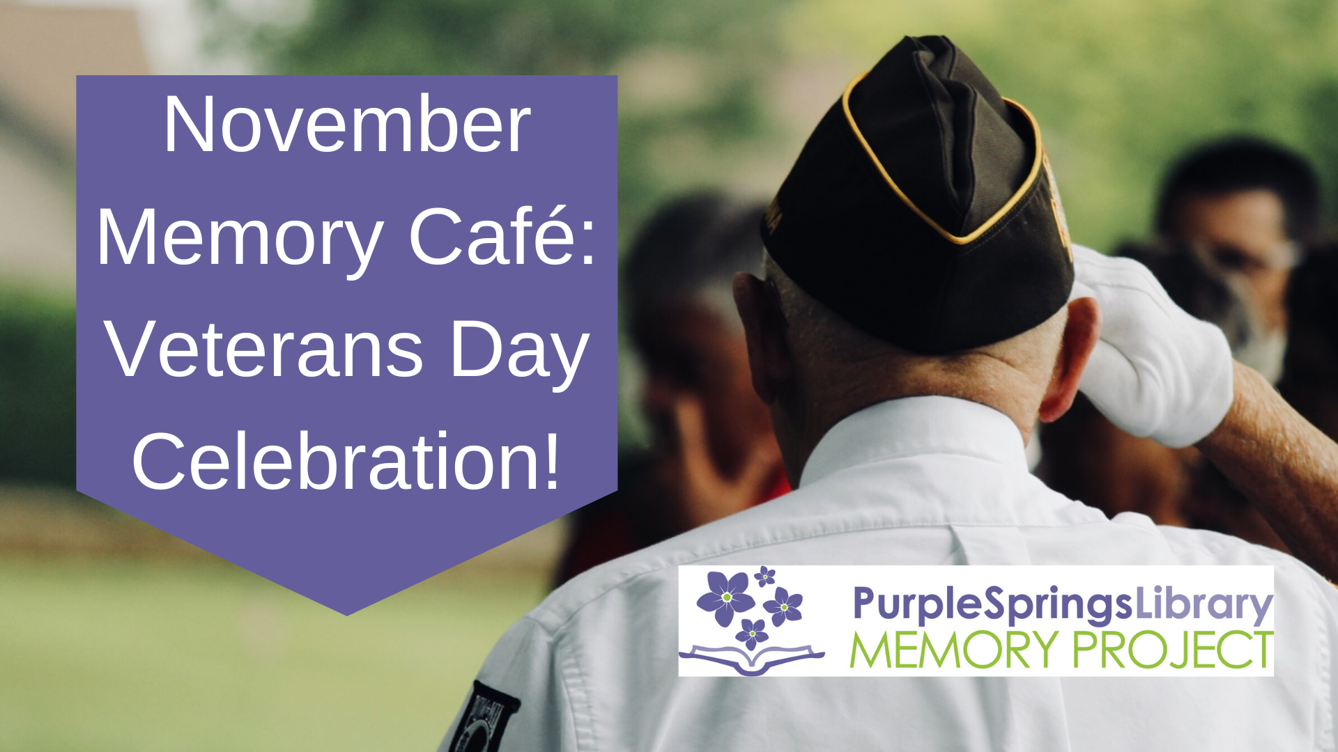 Purple Springs Memory Café Veterans Day Celebration Mukwonago